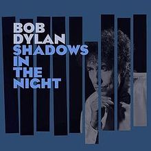Bob_Dylan_-_Shadows_in_the_Night
