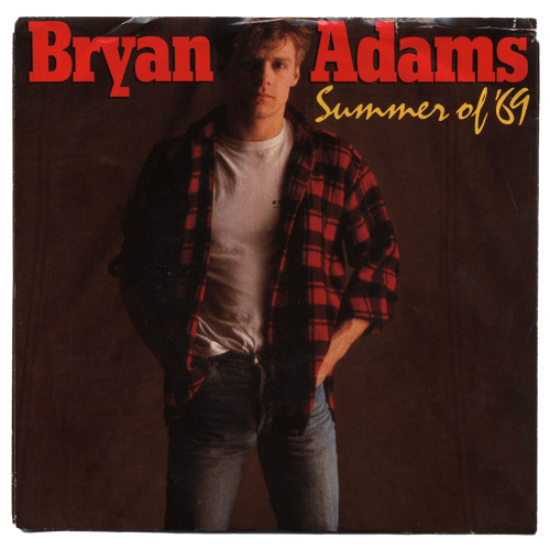 Summer of '69 (1985) – Bryan Adams | Observation Blogger